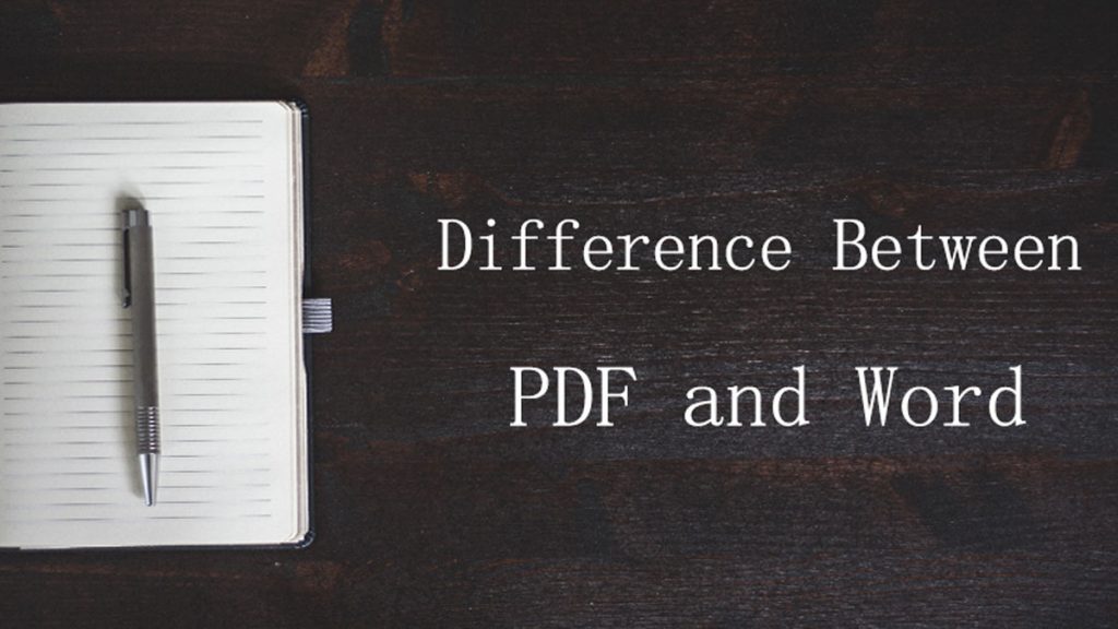 Difference Between PDF and Word