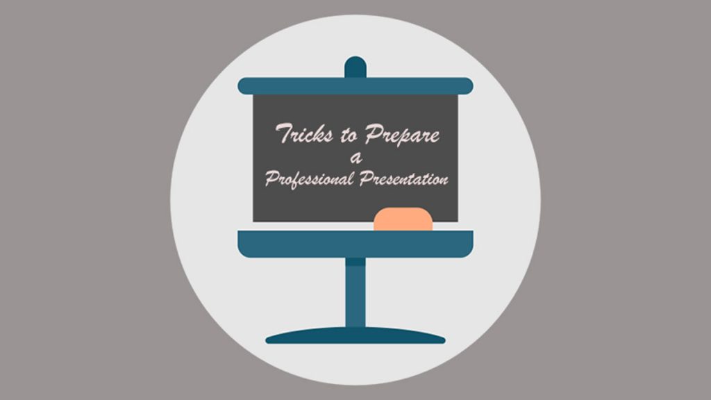 Prepare Professional Presentation