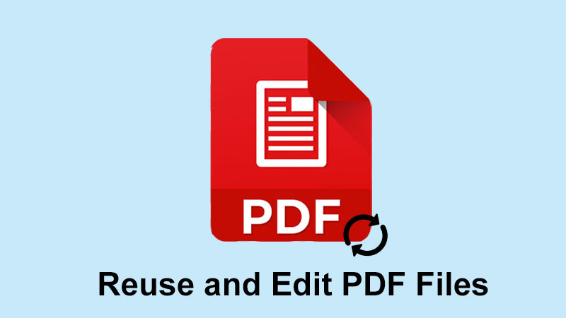 Reuse and Edit PDF Files