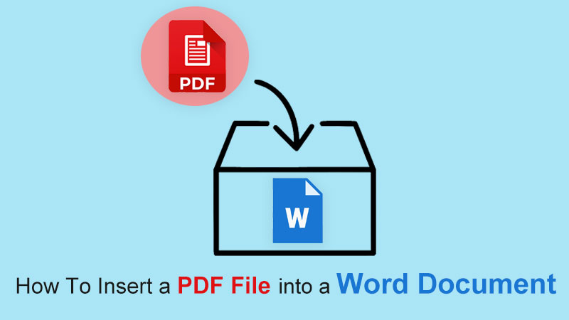 How To Insert A PDF File Into A Word Document