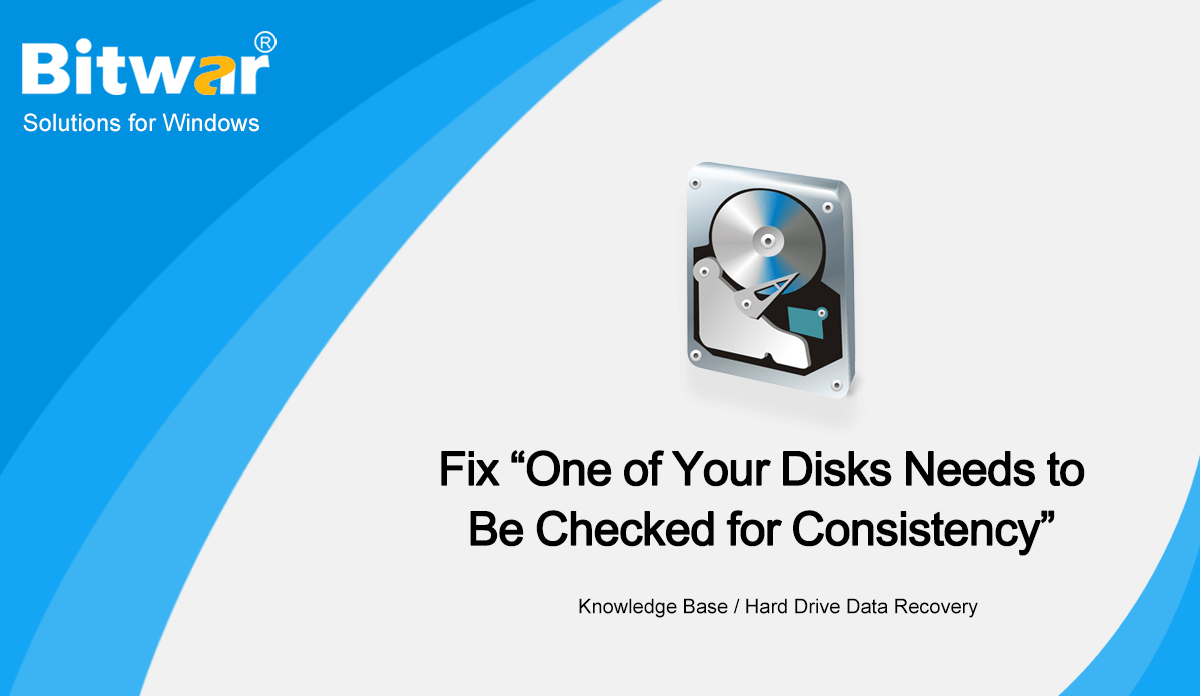 fix One of Your Disks Needs to Be Checked for Consistency