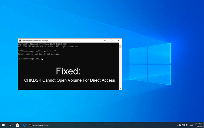 fixed CHKDSK Cannot Open Volume For Direct Access