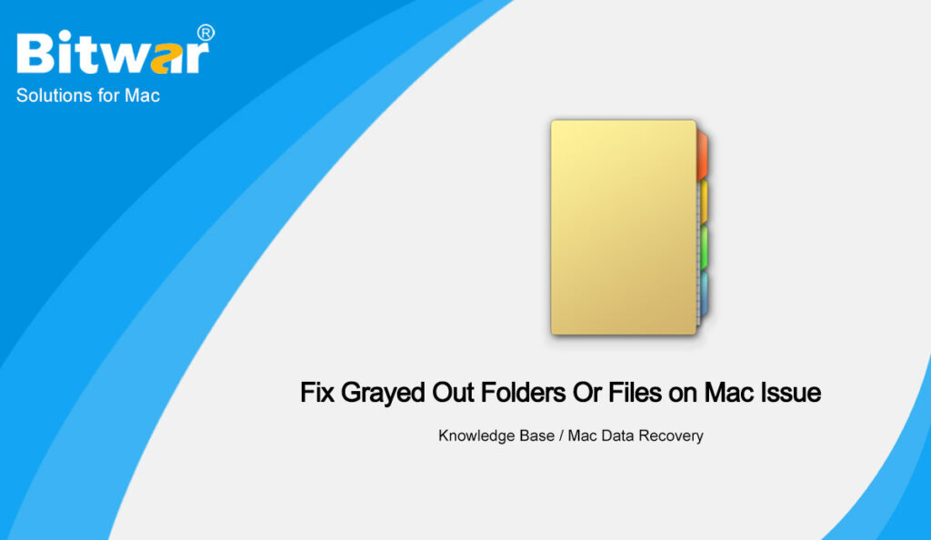 Grayed Out Folders Or Files on Mac