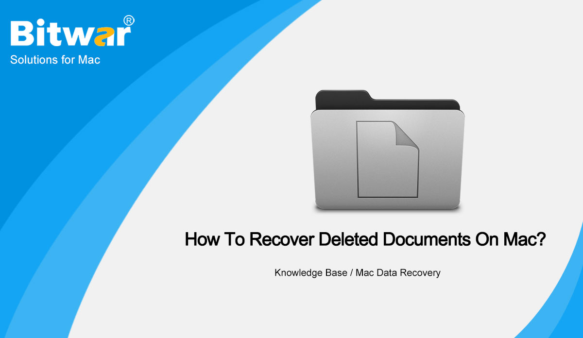 How To Recover Deleted Documents On Mac?
