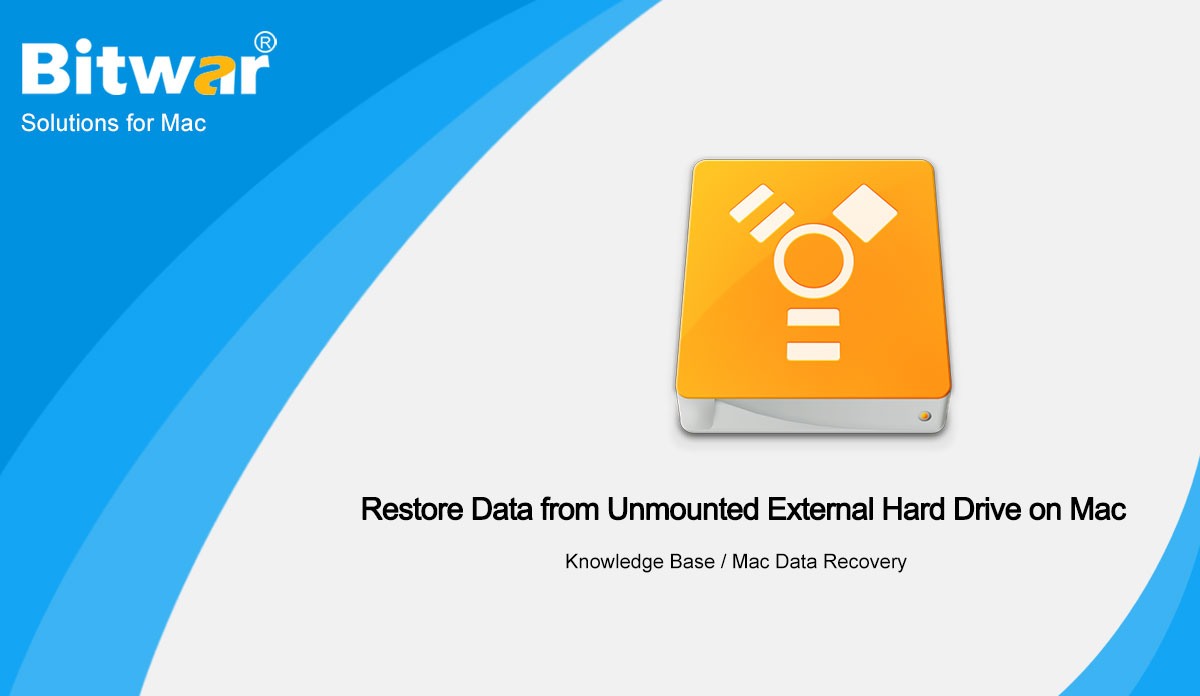 Restore Data from Unmounted External Hard Drive on Mac
