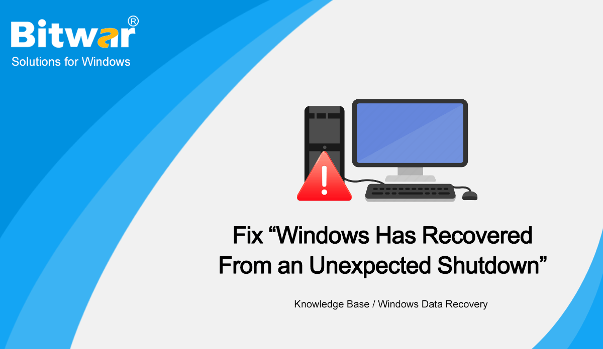 fix Windows Has Recovered From an Unexpected Shutdown