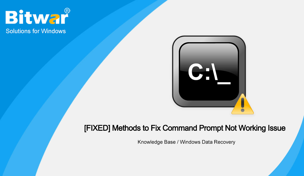 Methods to Fix Command Prompt Not Working Issue