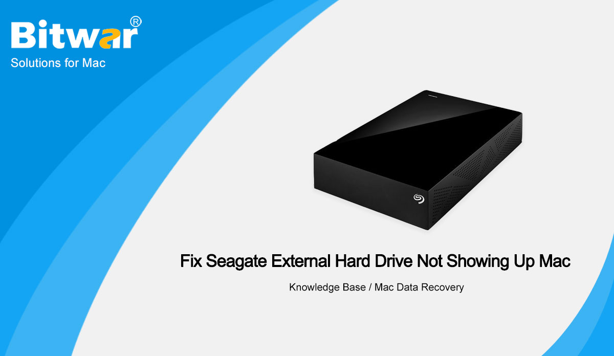 Fix Seagate External Hard Drive Not Showing Up Mac Issue