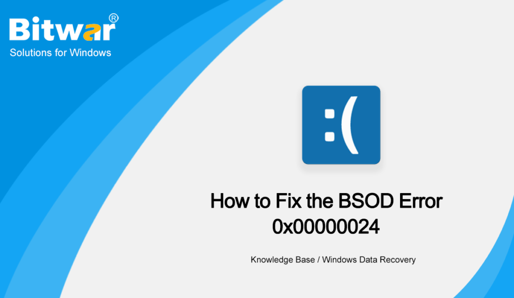 Fix the BSOD Error 0x00000024