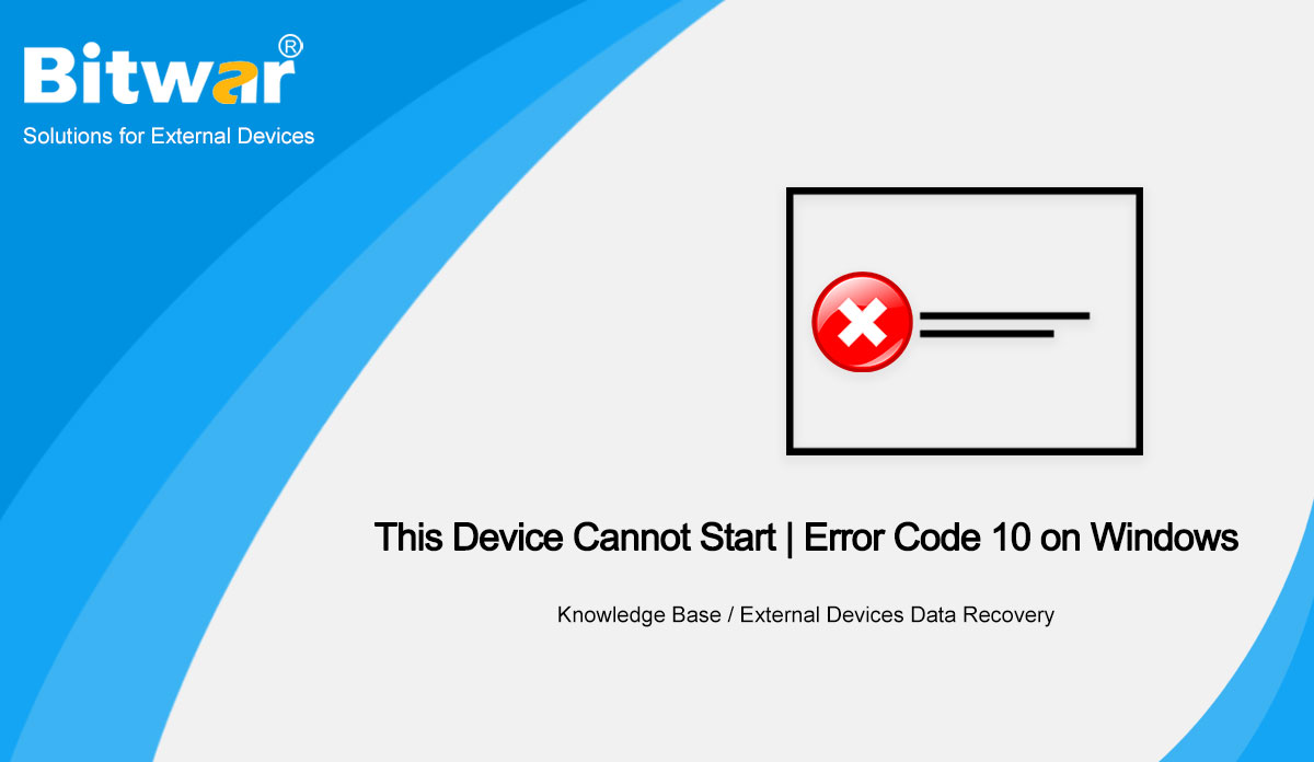 This Device Cannot Start | Error Code 10 on Windows