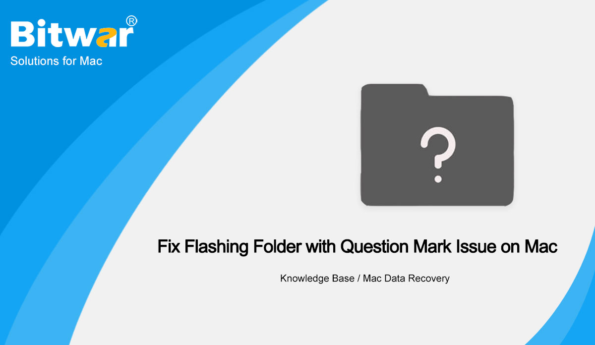 Fix Flashing Folder with Question Mark Issue on Mac