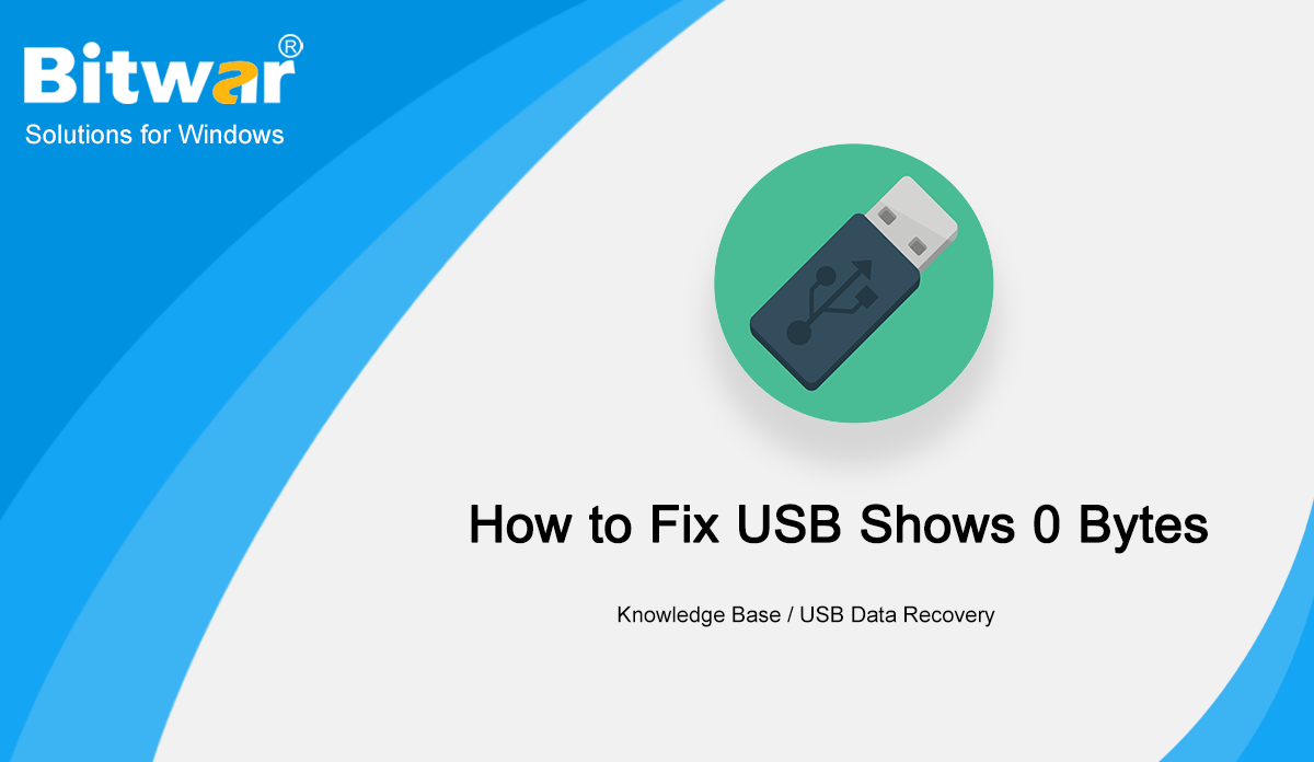 How to Fix USB Shows 0 Bytes