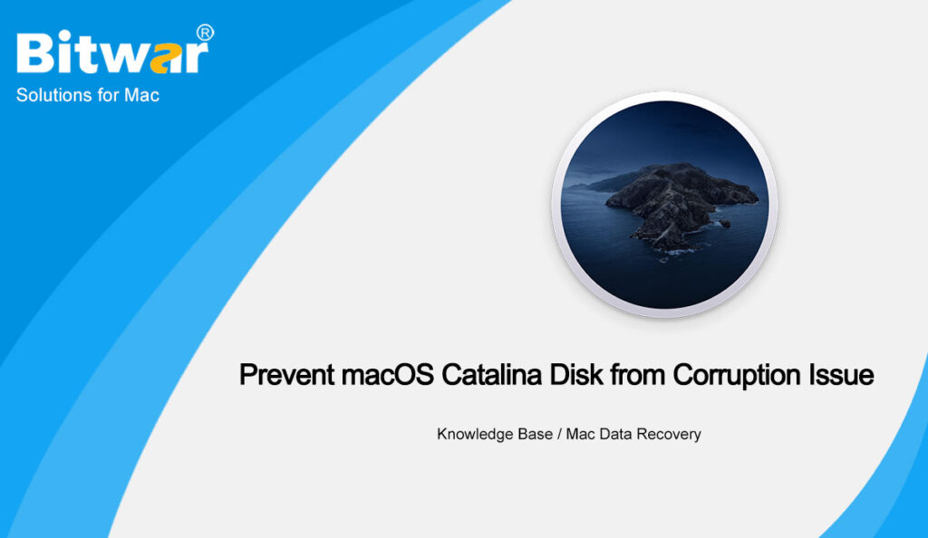 Prevent macOS Catalina Disk from Corruption Issue