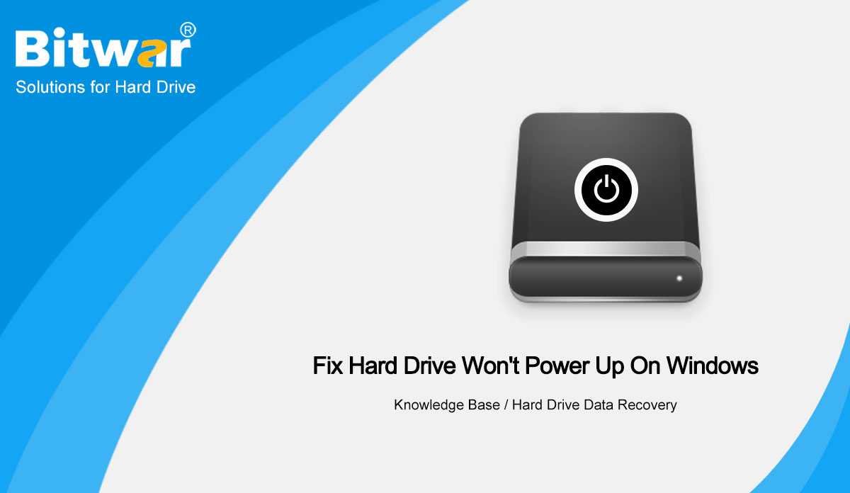 Solutions To Fix Hard Drive Won't Power Up On Windows