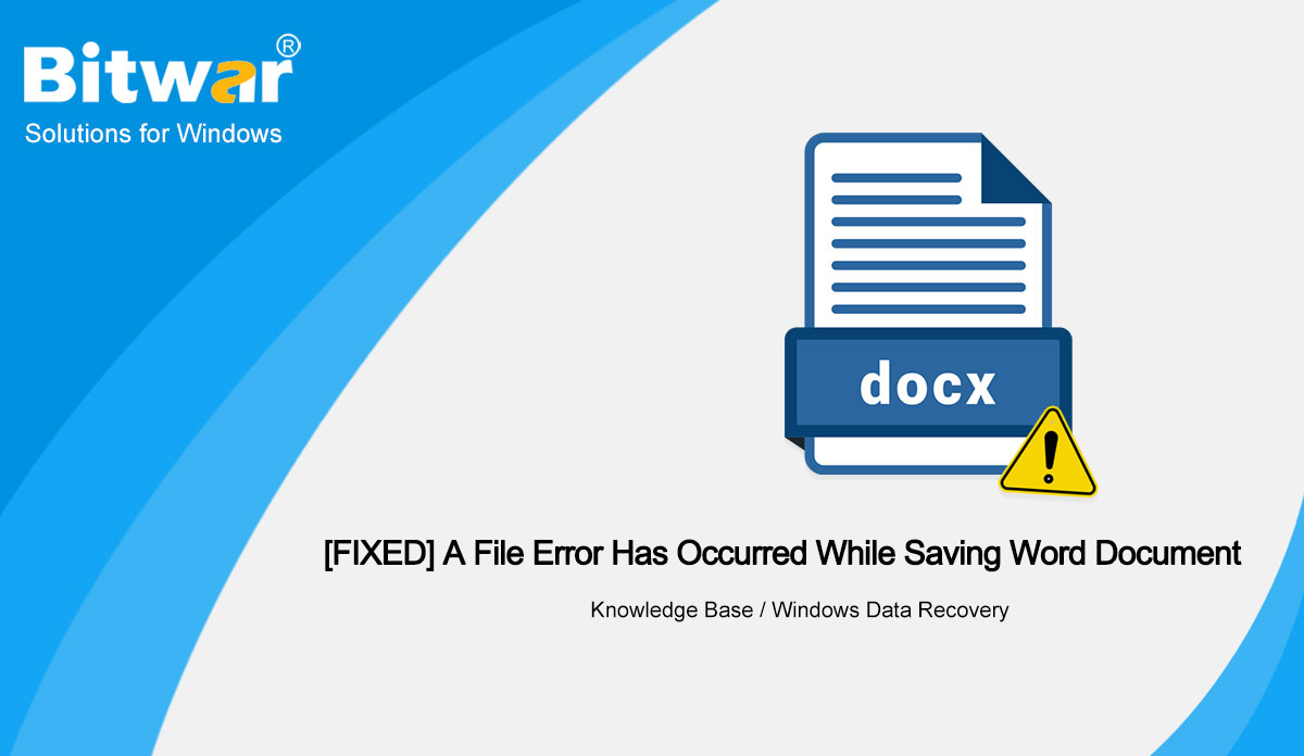  FIXED A File Error Has Occurred While Saving Word Document