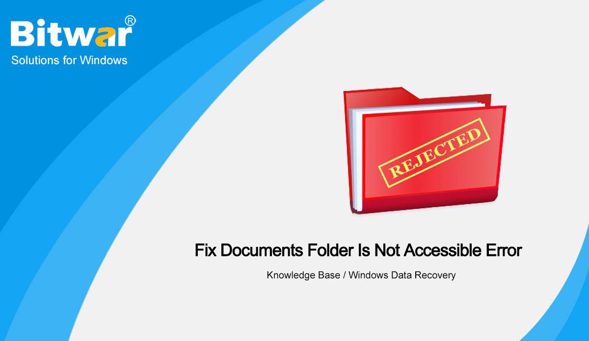 Fix Documents Folder Is Not Accessible Error