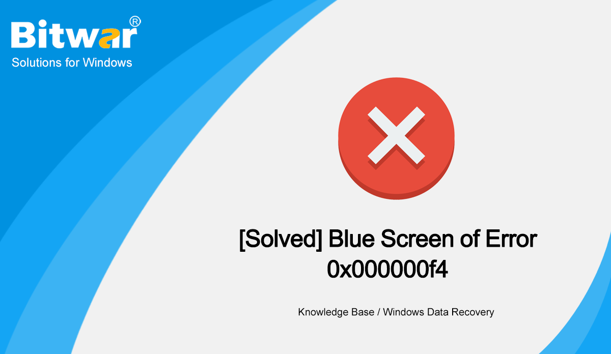 [Solved] Blue Screen of Error 0x000000f4