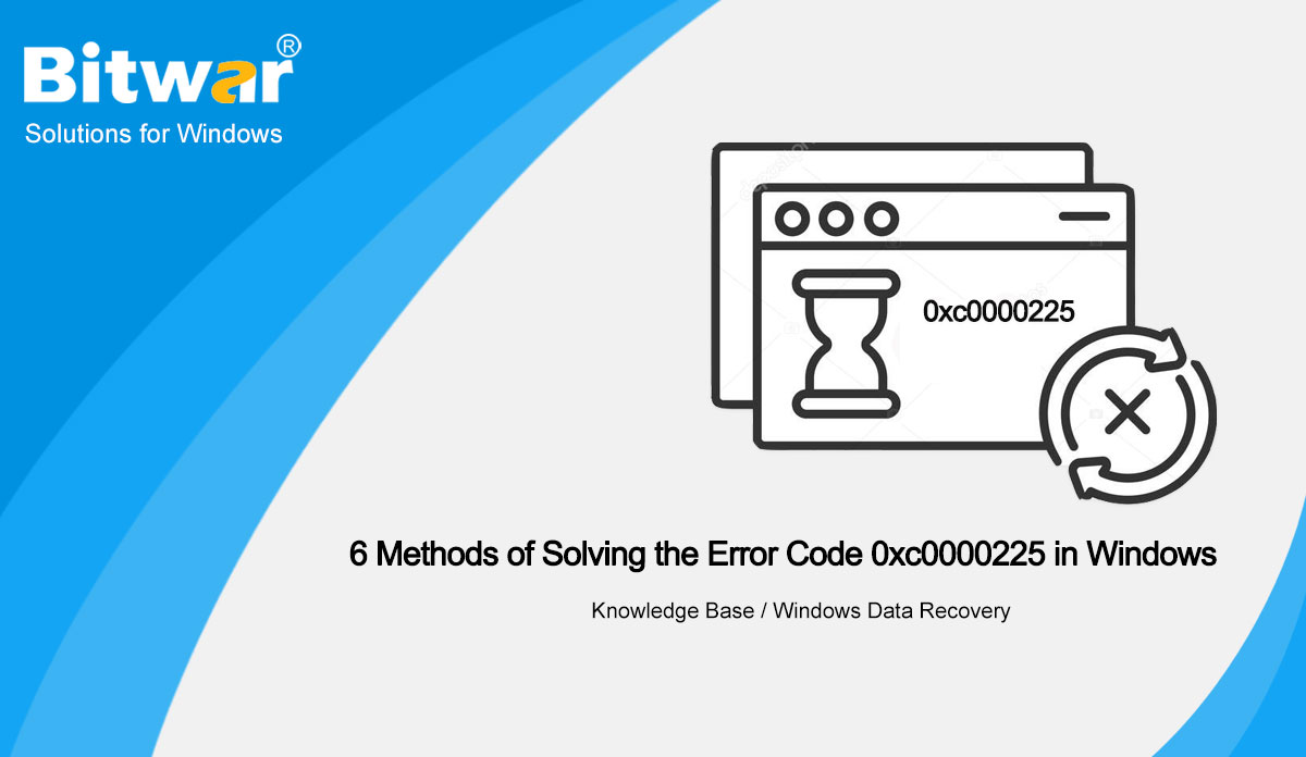 6-Methods-of-Solving-the-Error-Code-0xc0000225-in-Windows