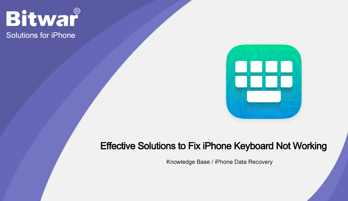 Effective Solutions to Fix iPhone Keyboard Not Working