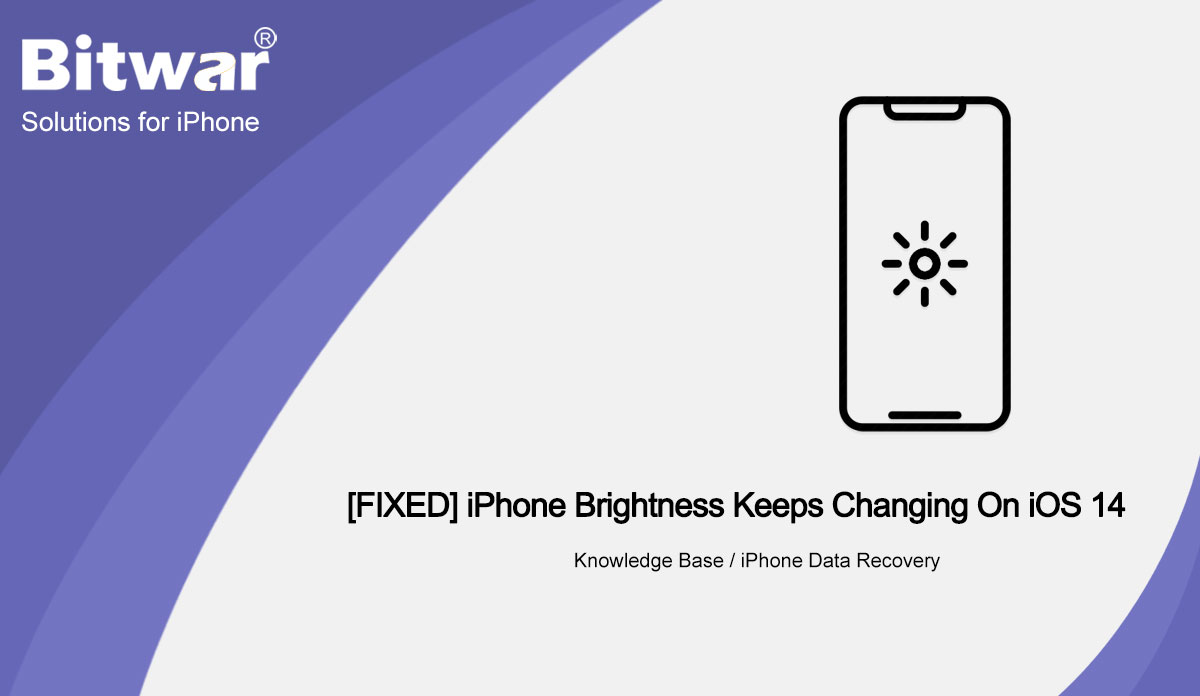 [FIXED] iPhone Brightness Keeps Changing On iOS 14