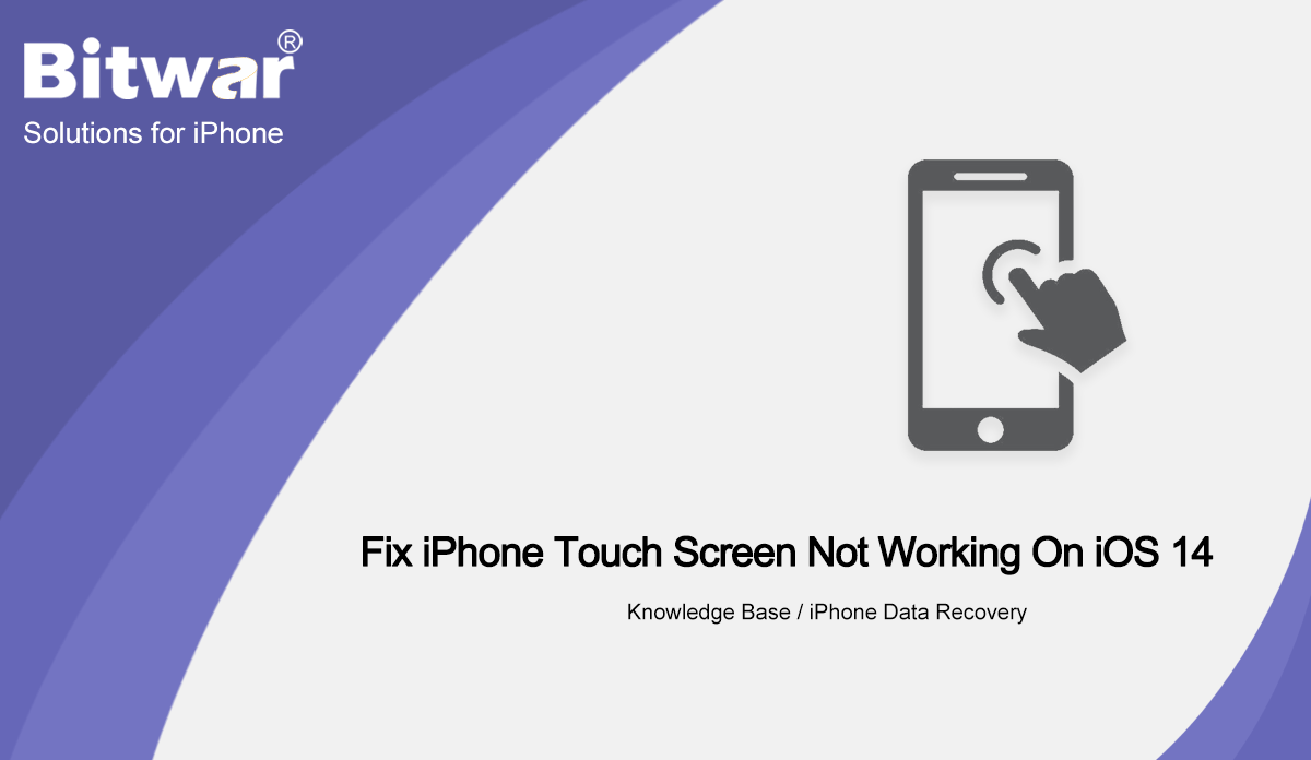 3 Best Methods To Fix iPhone Touch Screen Not Working On iOS 14