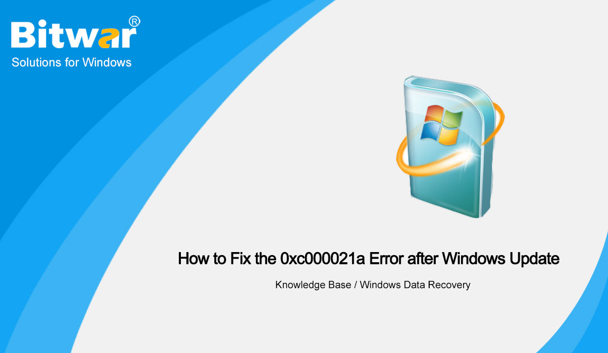How-to-Fix-the-0xc000021a-Error-after-Windows-Update