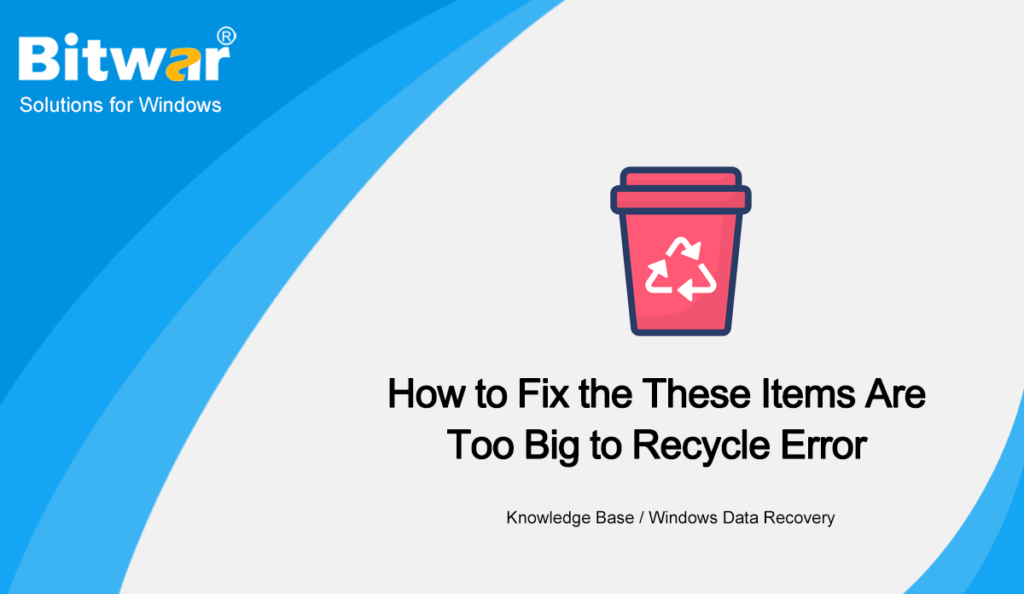 How to Fix the These Items Are Too Big to Recycle Error