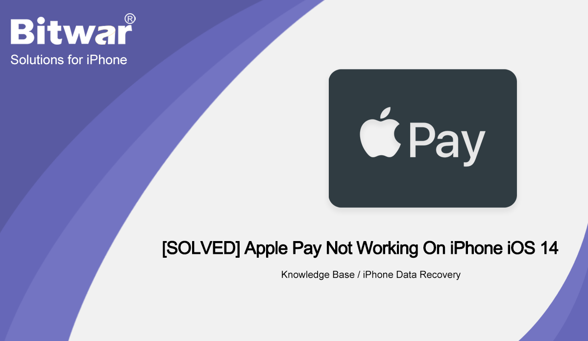 [SOLVED] Apple Pay Not Working On iPhone iOS 14