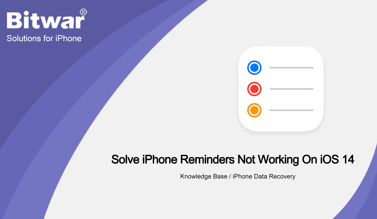 Solve iPhone Reminders Not Working On iOS 14