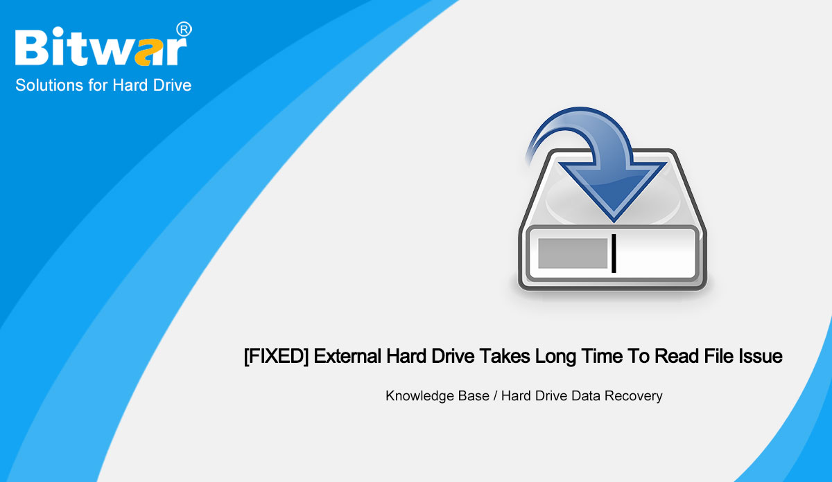 [FIXED] External Hard Drive Takes Long Time To Read File Issue