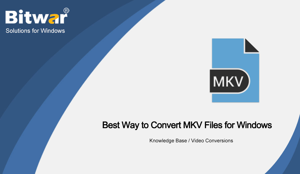 Best-Way-to-Convert-MKV-Files-for-Windows