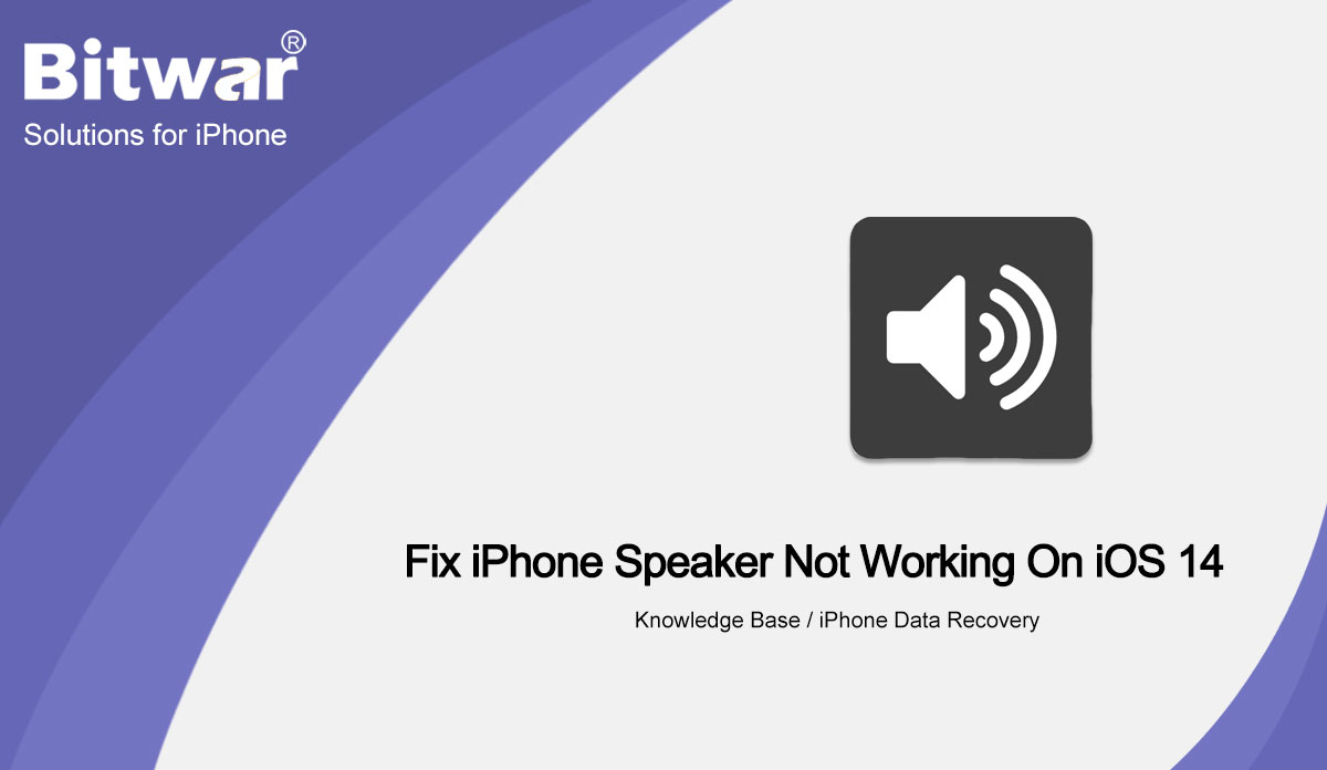 Fix iPhone Speaker Not Working On iOS 14