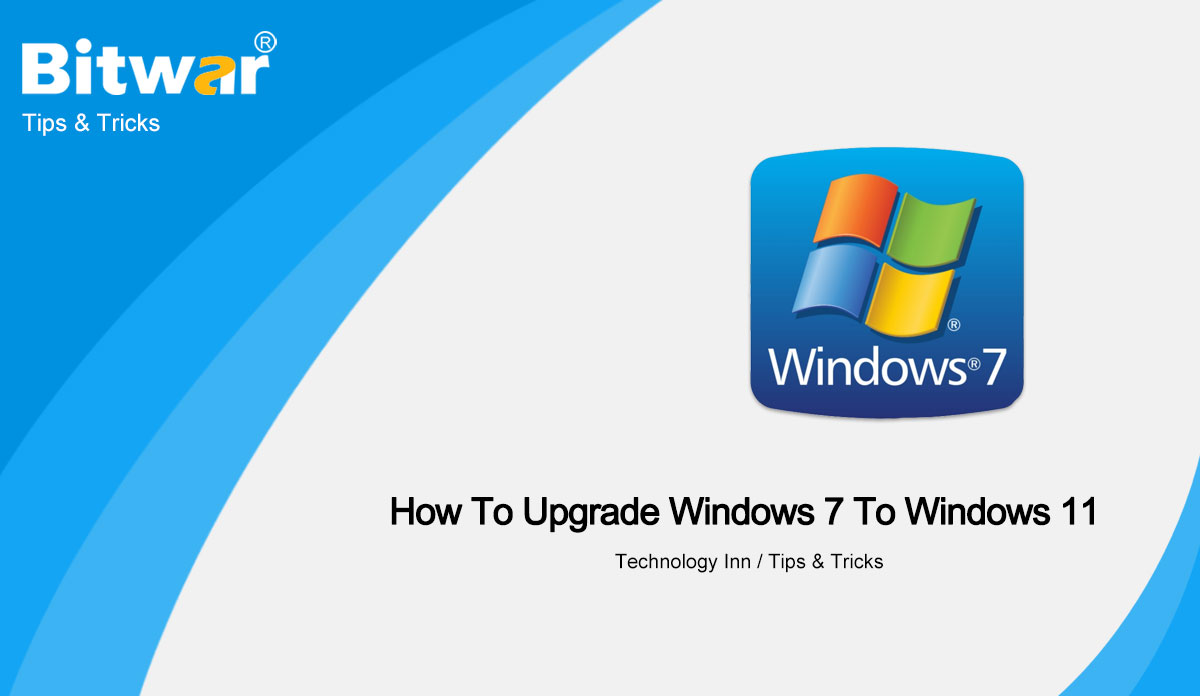 How To Upgrade Windows 7 To Windows 11