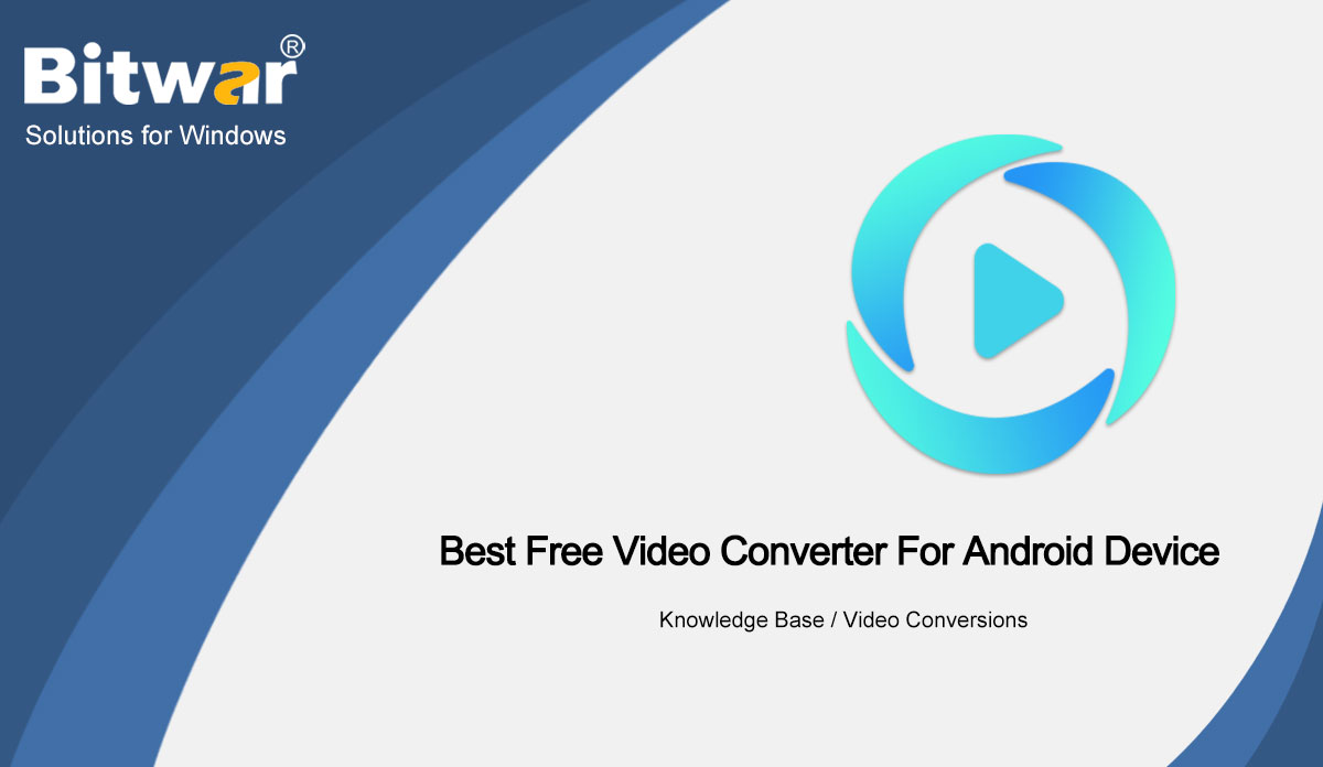 Best Free Video Converter For Android Device