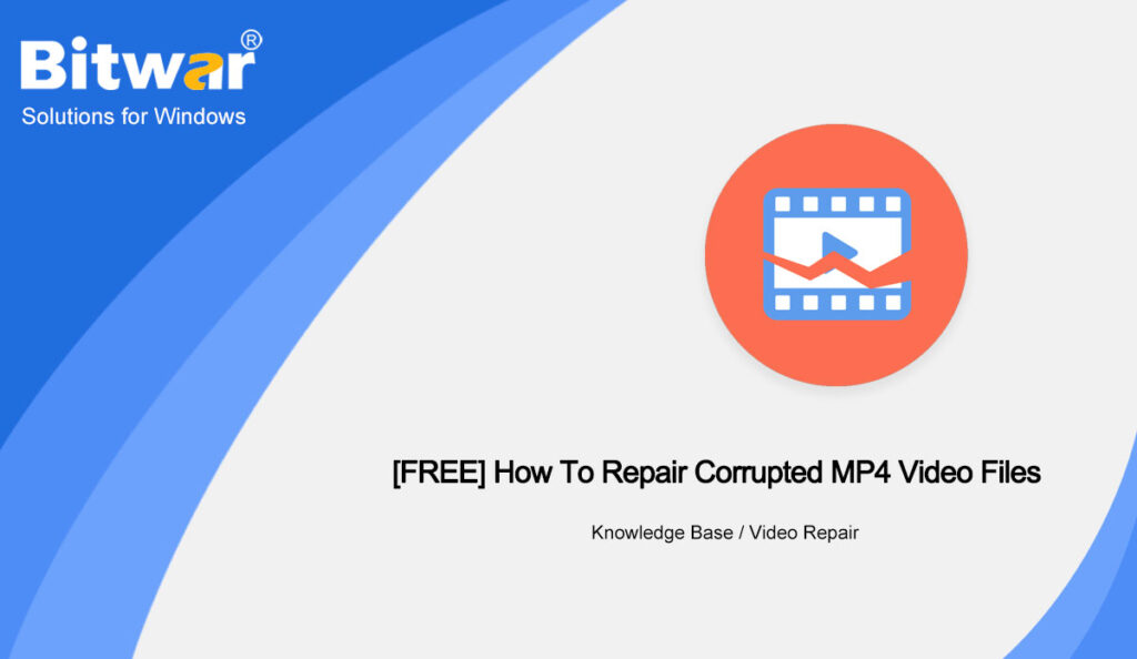 [FREE] How To Repair Corrupted MP4 Video Files