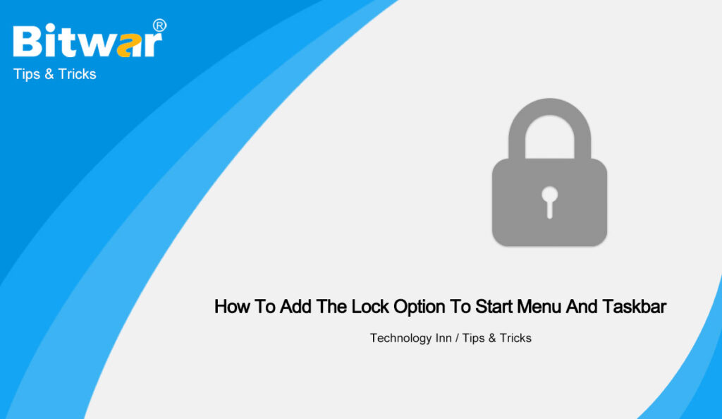 How To Add The Lock Option To Start Menu And Taskbar