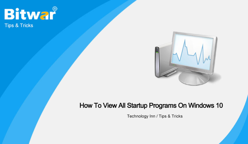 How To View All Startup Programs On Windows 10
