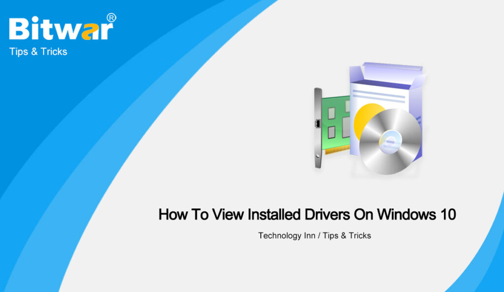 How To View Installed Drivers On Windows 10