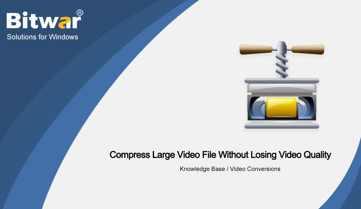 How To Compress Large Video File Without Losing Video Quality