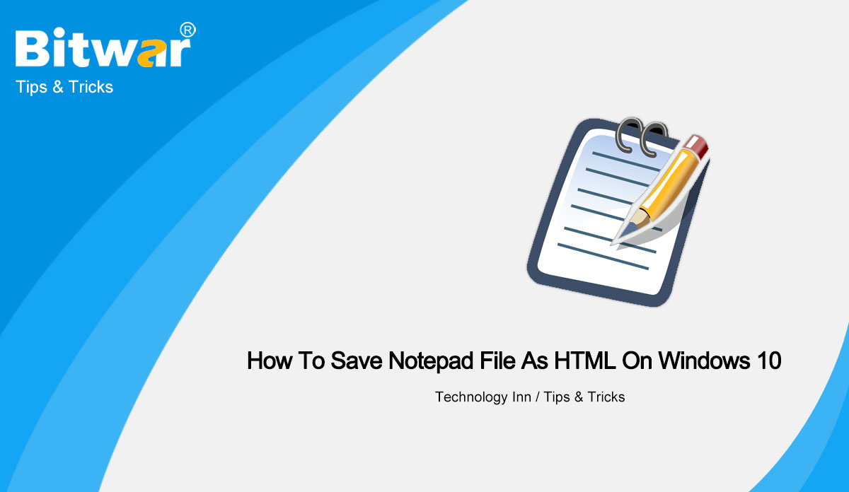 How-To-Save-Notepad-File-As-HTML-On-Windows-10