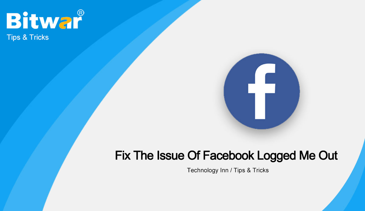 Fix-the-Issue-of-Facebook-Logged-Me-Out