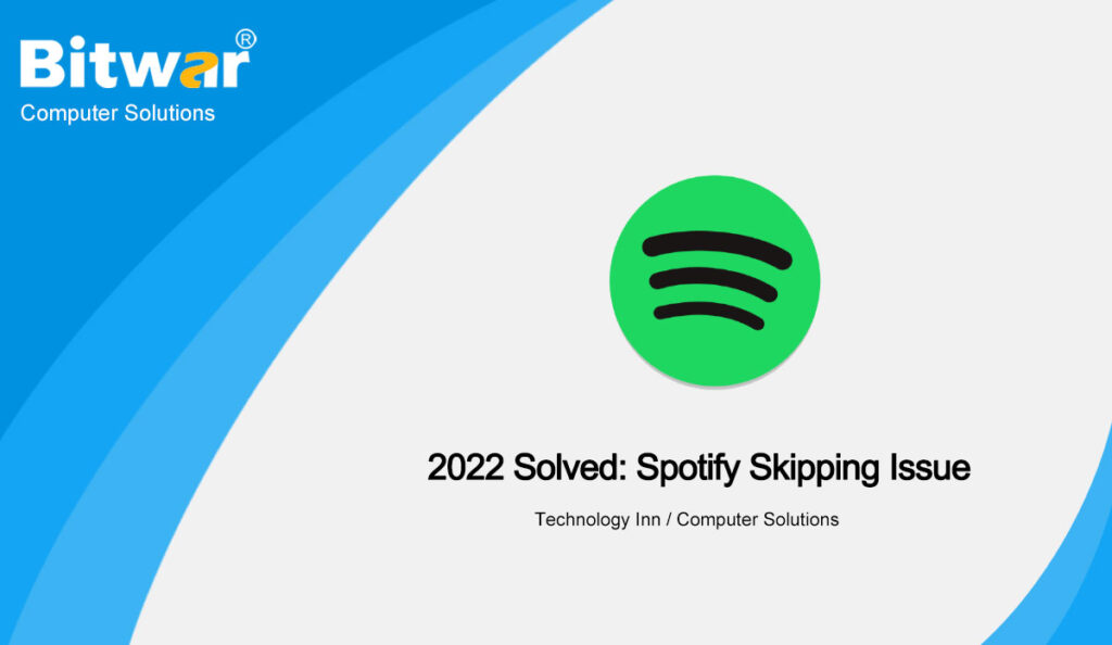 022-Solved-Spotify-Skipping-Issue
