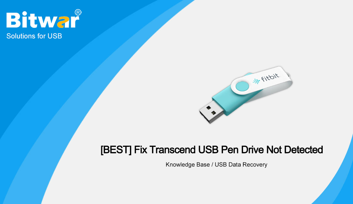Fix Transcend USB Pen Drive Not Detected