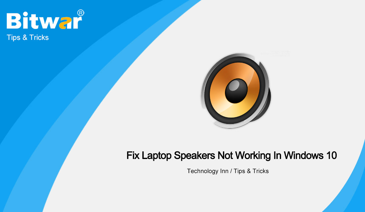 Fix-Laptop-Speakers-Not-Working-In-Windows-10