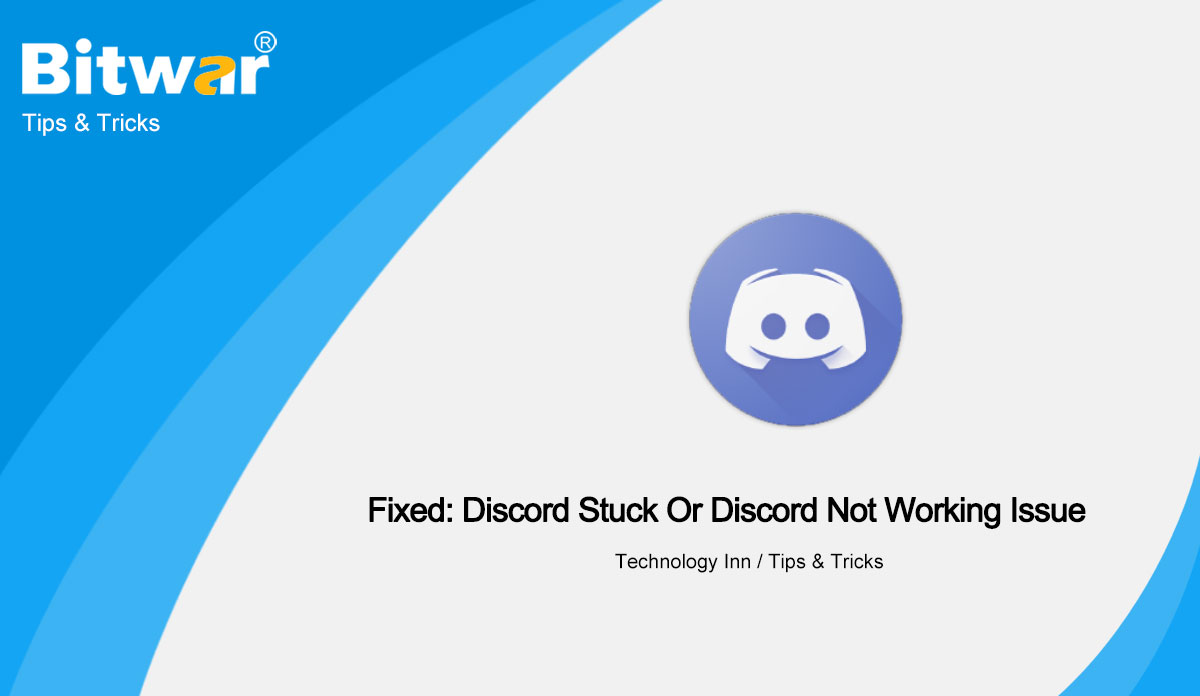 Fixed-Discord-Stuck-Or-Discord-Not-Working-Issue