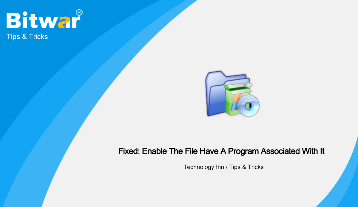 Fixed-Enable-The-File-Have-a-Program-Associated-With-It