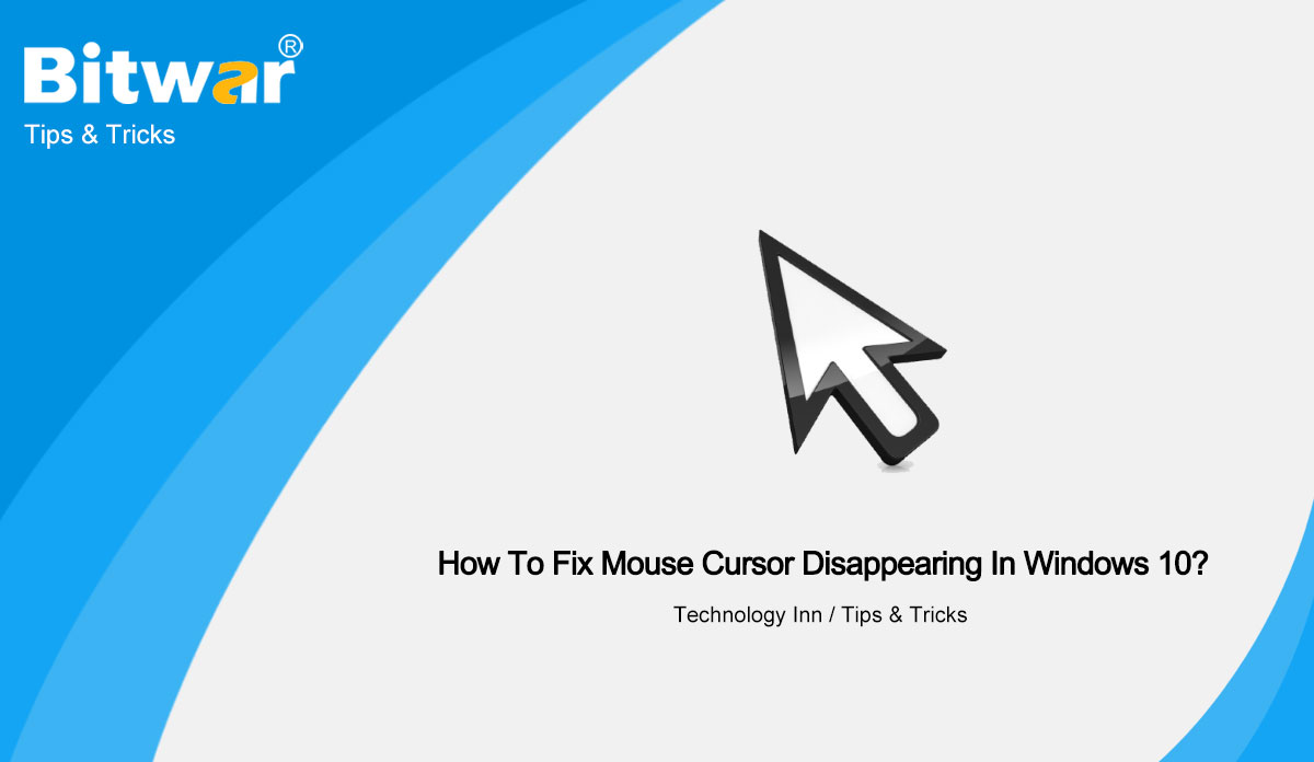 How-To-Fix-Mouse-Cursor-Disappearing-In-Windows-10