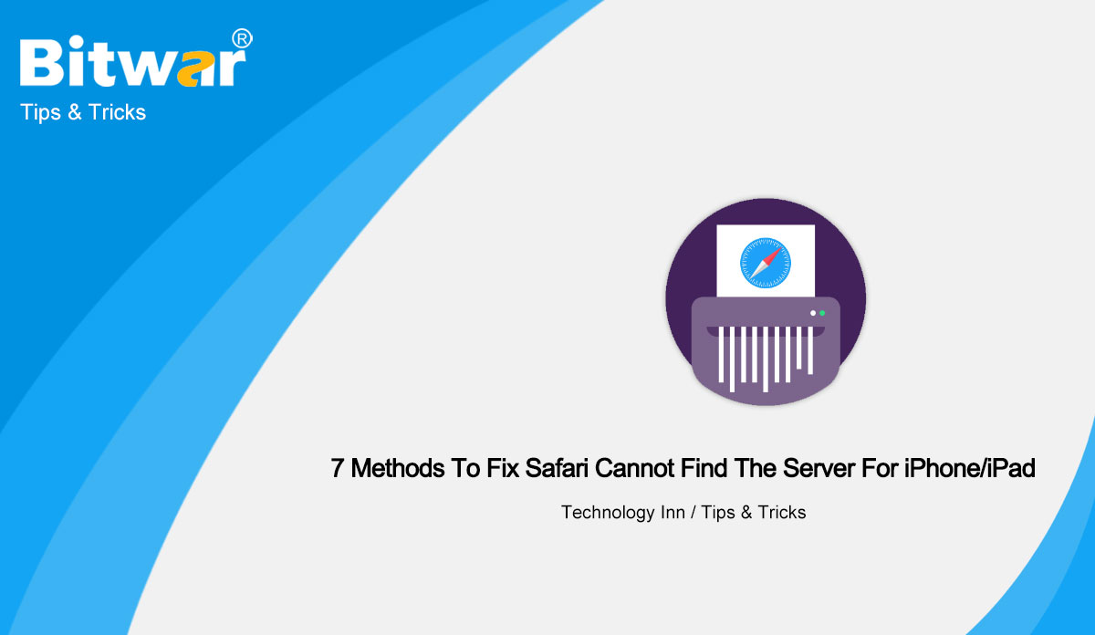 7-Methods-To-Fix-Safari-Cannot-Find-The-Server-For-iPhoneiPad