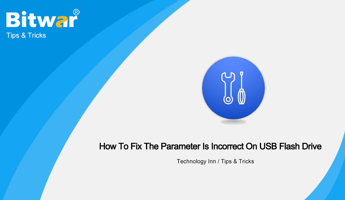 How-To-Fix-The-Parameter-Is-Incorrect-On-USB-Flash-Drive