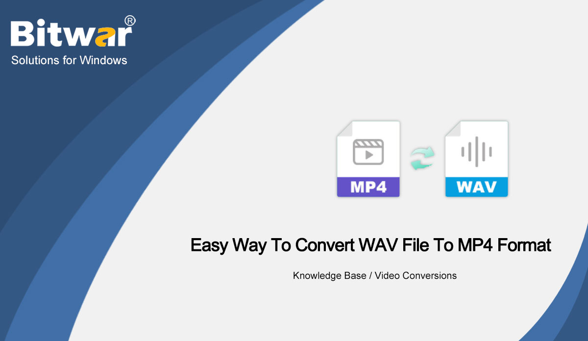 Easy-Way-To-Convert-WAV-File-To-MP4-Format